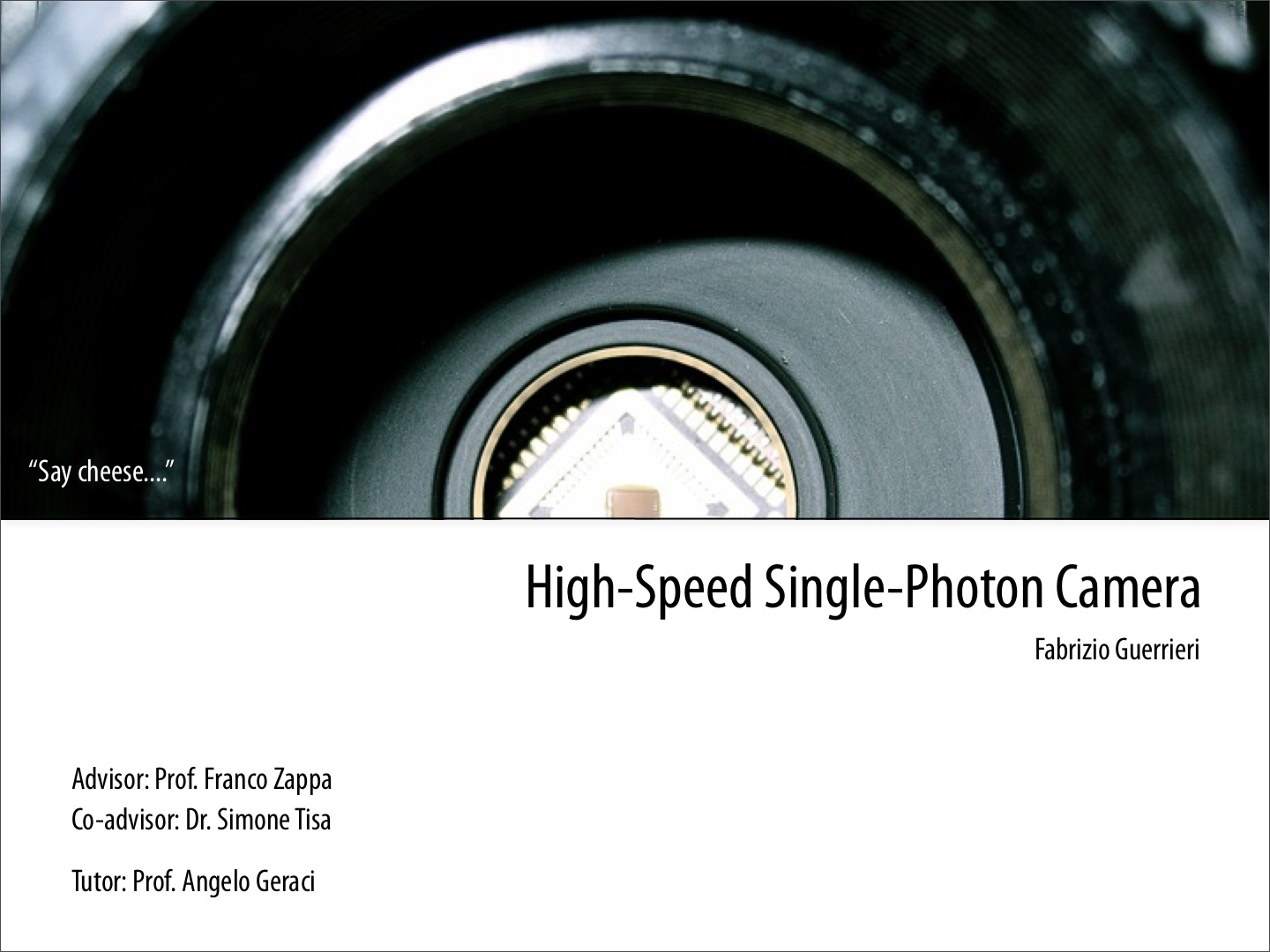 Title slide of the High-Speed Single-Photon Camera PhD presentation: a SPAD imager die seen through a camera lens